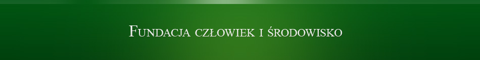 fundacja człowiek i środowisko